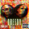 Ray Rude - Greedy (prod. Decicco) (feat. 3nufsed) - Single