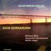 Julia Donnaruma - Heartbreak Police - EP
